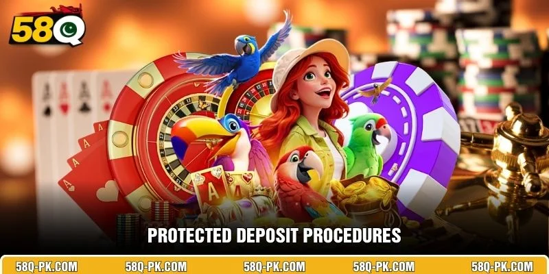 Protected deposit procedures