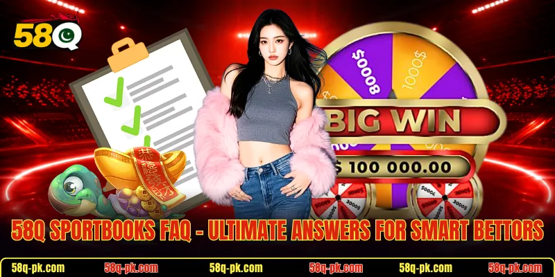 58Q Sportbooks FAQ - Ultimate Answers For Smart Bettors