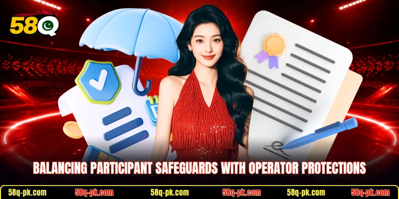 Balancing participant safeguards with operator protections