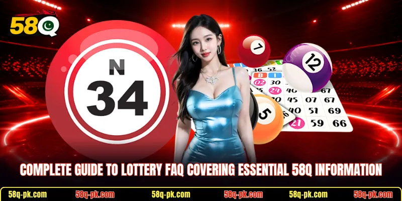 Complete guide to lottery FAQ covering essential 58Q information