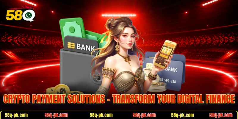 Crypto Payment Solutions – Transform Your Digital Finance