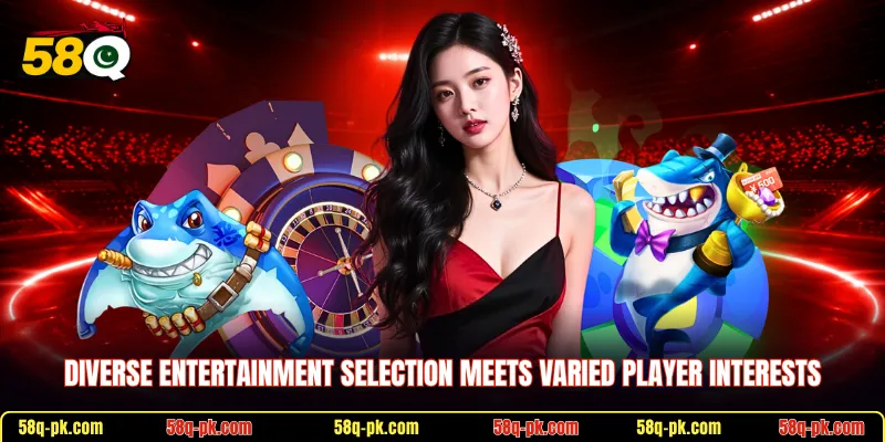 Diverse entertainment selection meets varied player interests