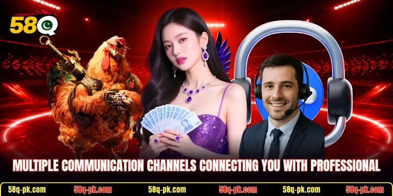 Multiple communication channels connecting you with professional