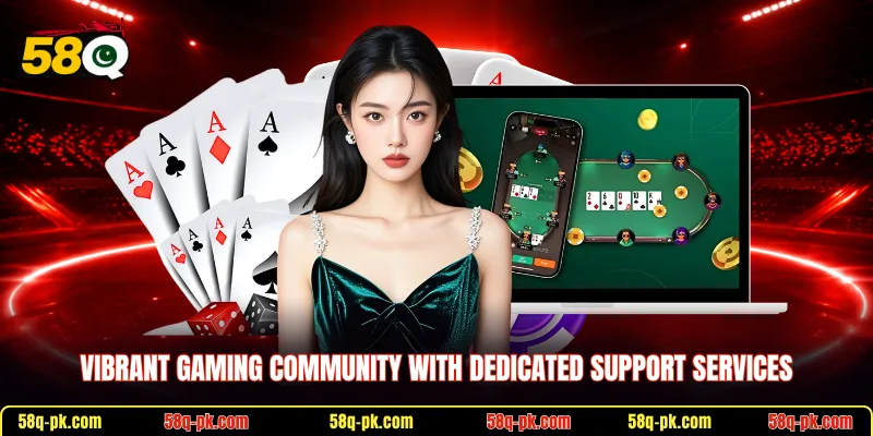 Vibrant gaming community with dedicated support services